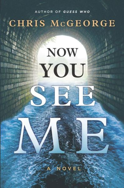 Cover for Chris McGeorge · Now You See Me A Novel (Hardcover Book) (2019)