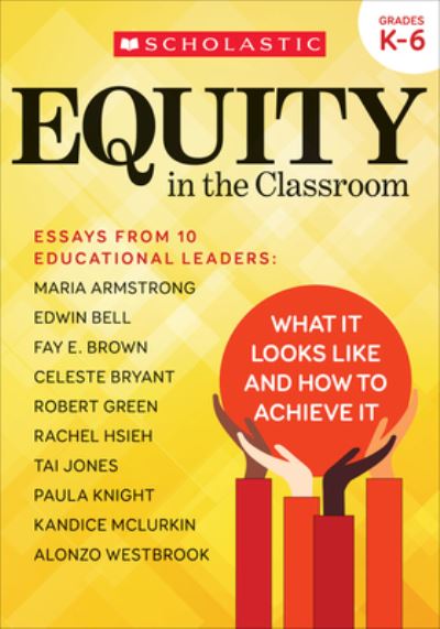 Equity in the Classroom - Robert Green - Kirjat - Scholastic, Incorporated - 9781338807875 - tiistai 1. helmikuuta 2022