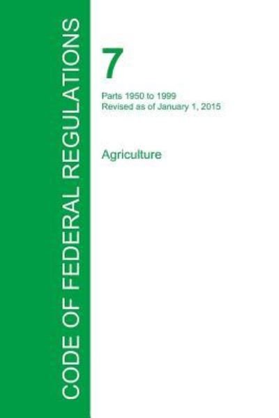 Cover for Office of the Federal Register · Code of Federal Regulations Title 7, Volume 14, January 1, 2015 (Paperback Book) (2016)