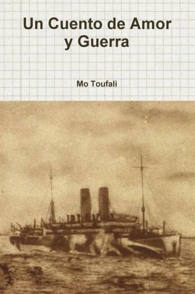 Cover for Mo Toufali · Un Cuento de Amor y Guerra (Pocketbok) (2012)