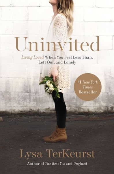 Cover for Lysa TerKeurst · Uninvited: Living Loved When You Feel Less Than, Left Out, and Lonely (Taschenbuch) (2016)