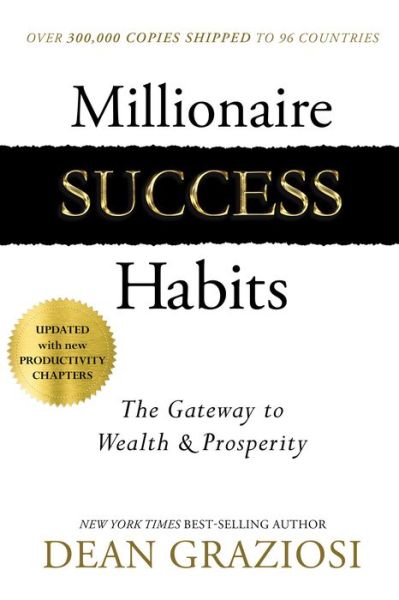 Cover for Dean Graziosi · Millionaire Success Habits: The Gateway to Wealth &amp; Prosperity (Hardcover Book) (2019)