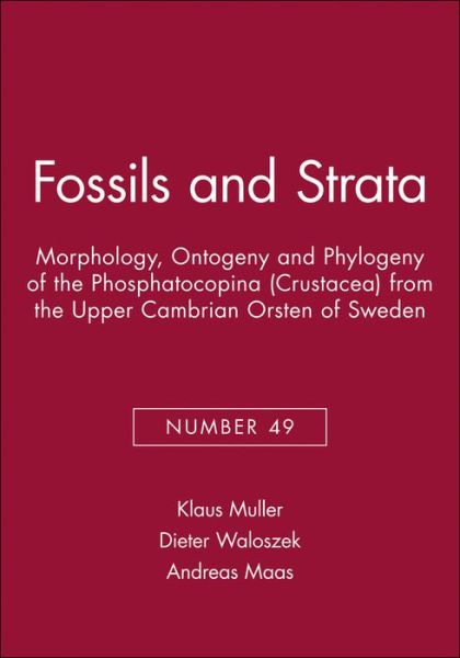 Cover for Klaus Muller · Morphology, Ontogeny and Phylogeny of the Phosphatocopina (Crustacea) from the Upper Cambrian Orsten of Sweden - Fossils and Strata Monograph Series (Pocketbok) [Number 49 edition] (2006)