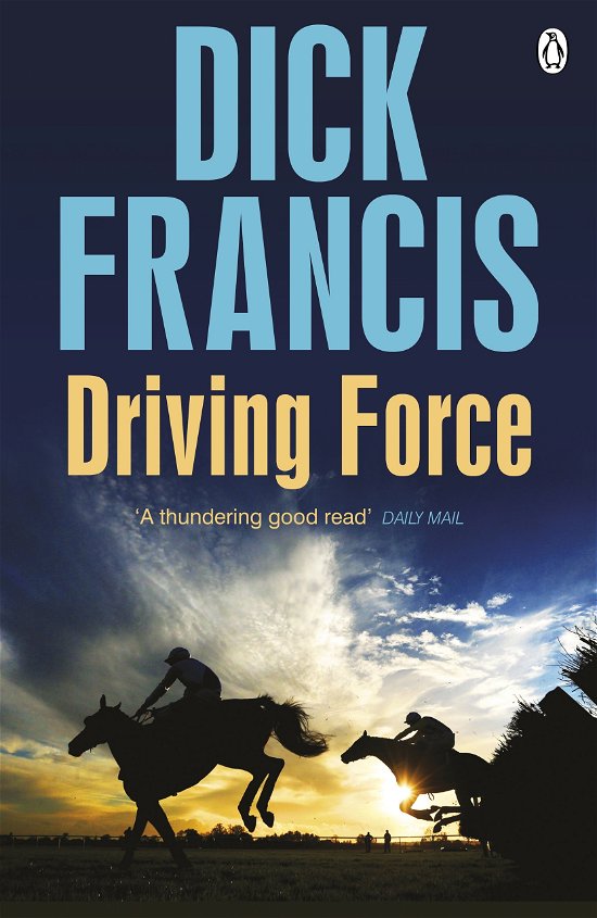 Cover for Dick Francis · Driving Force - Francis Thriller (Paperback Book) (2014)