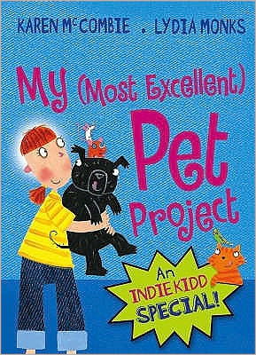 Indie Kidd: My (Most Excellent) Pet Project - Indie Kidd - Karen McCombie - Książki - Walker Books Ltd - 9781406302875 - 1 lipca 2008