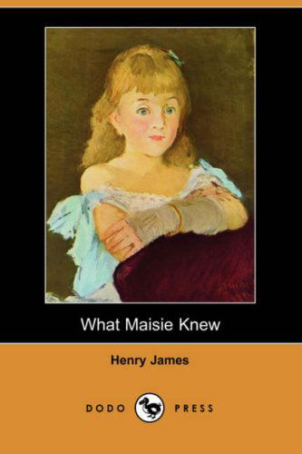 Cover for Henry Jr. James · What Maisie Knew (Paperback Book) (2007)