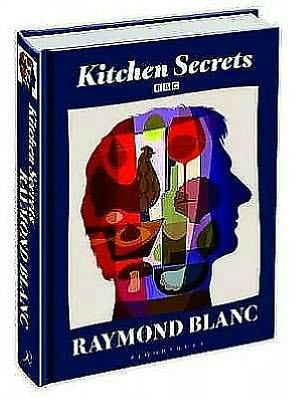 Cover for Raymond Blanc · Kitchen Secrets (Hardcover Book) (2011)