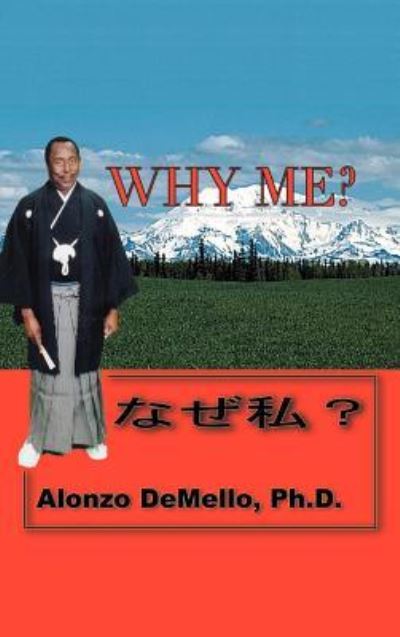Cover for Alonzo Demello · Why Me? (Hardcover Book) (2000)