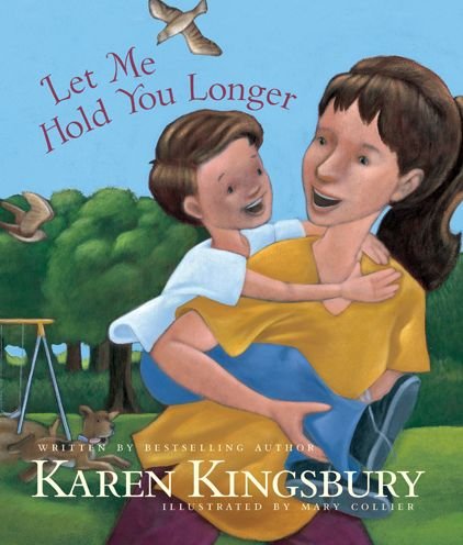 Cover for Karen Kingsbury · Let Me Hold You Longer (Hardcover Book) (2014)