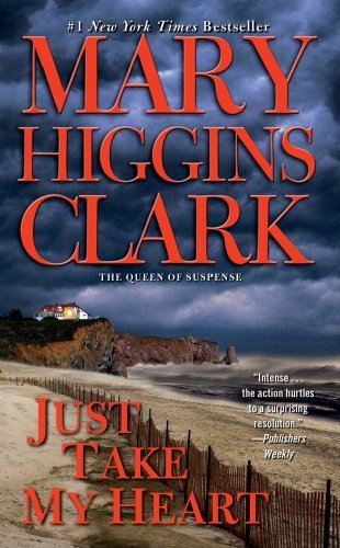 Cover for Mary Higgins Clark · Just Take My Heart: A Novel (Taschenbuch) [Reprint edition] (2010)
