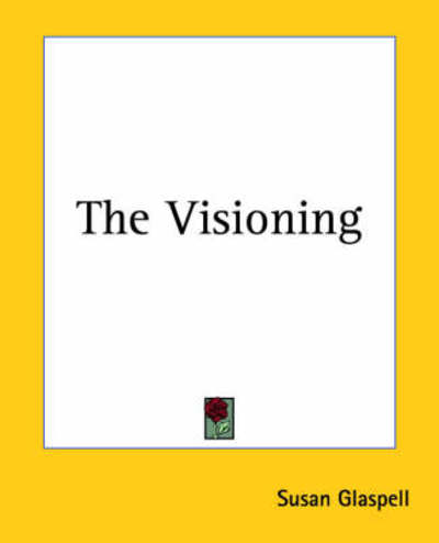 Cover for Susan Glaspell · The Visioning (Taschenbuch) (2004)