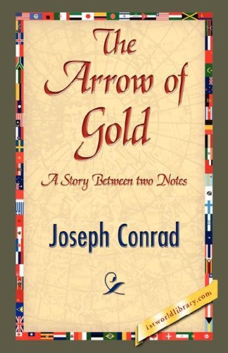 The Arrow of Gold - Joseph Conrad - Livros - 1st World Library - Literary Society - 9781421842875 - 15 de junho de 2007