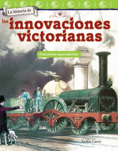 Cover for Saskia Lacey · La historia de las innovaciones victorianas (Paperback Book) (2018)