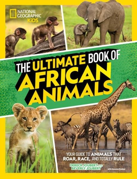 Cover for National Geographic Kids · The Ultimate Book of African Animals - Ultimate (Inbunden Bok) (2021)