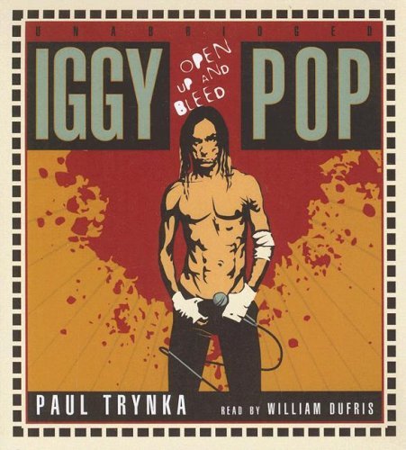 Cover for Paul Trynka · Iggy Pop: Open Up and Bleed (Lydbog (CD)) [Unabridged edition] (2007)