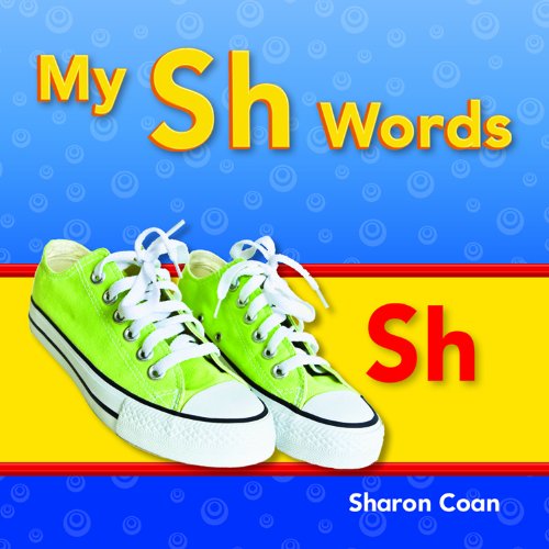 My Sh Words (Targeted Phonics: Short E) - Sharon Coan - Books - Teacher Created Materials - 9781433339875 - April 15, 2012