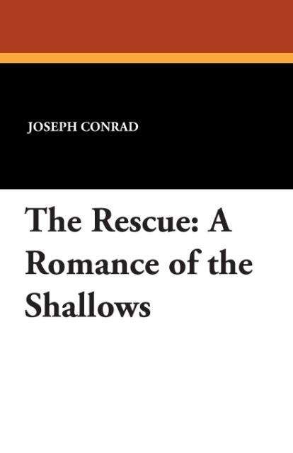 Cover for Joseph Conrad · The Rescue: a Romance of the Shallows (Paperback Book) (2024)