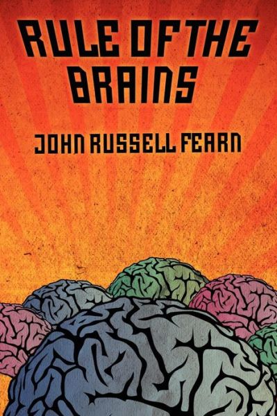 Cover for John Russell Fearn · Rule of the Brains: Classic Science Fiction Stories (Pocketbok) (2012)