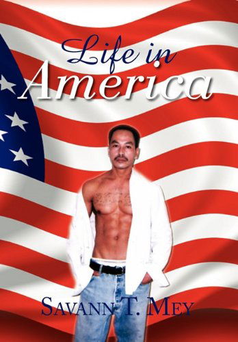 Cover for Savann T. Mey · Life in America (Hardcover Book) (2011)