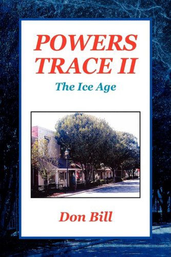Powers Trace II - Don Bill - Books - Xlibris - 9781436370875 - September 25, 2008