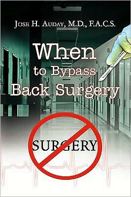 Cover for Jose Auday · When to Bypass Back Surgery (Paperback Book) (2009)