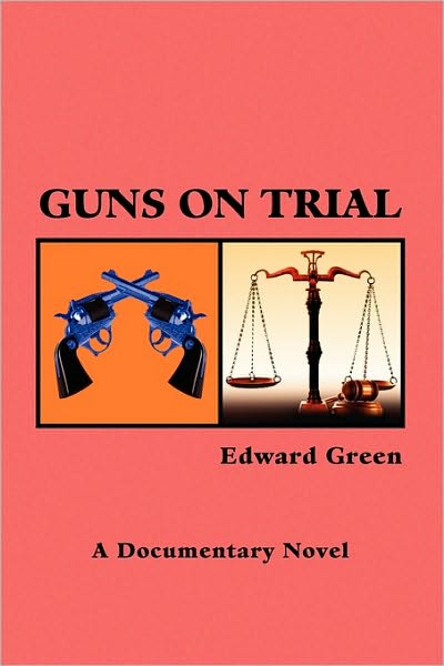Cover for Edward Green · Guns on Trial (Paperback Book) (2009)