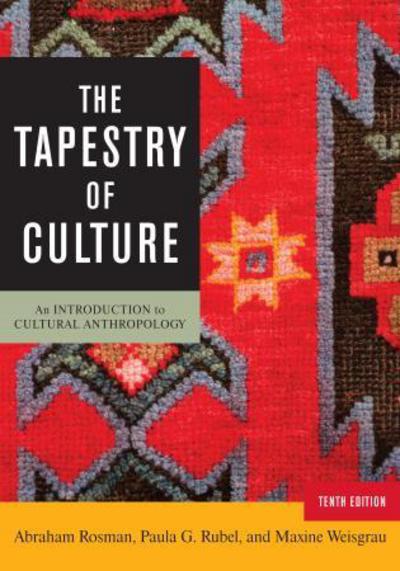 Cover for Abraham Rosman · The Tapestry of Culture: An Introduction to Cultural Anthropology (Hardcover Book) [Tenth edition] (2017)