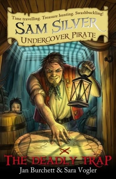 Cover for Jan Burchett · Sam Silver: Undercover Pirate: The Deadly Trap: Book 4 - Sam Silver: Undercover Pirate (Paperback Book) (2013)