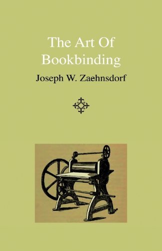 Cover for Joseph W. Zaehnsdorf · The Art of Bookbinding (Paperback Book) (2009)
