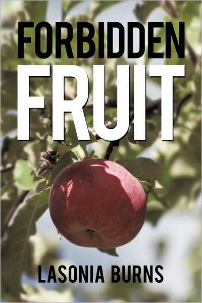 Cover for Lasonia Burns · Forbidden Fruit (Paperback Book) (2010)