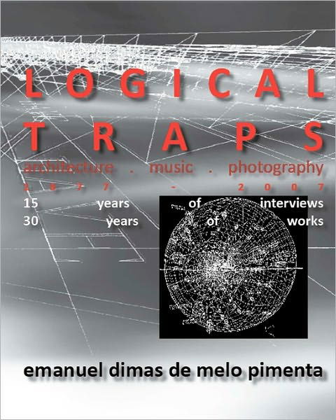 Cover for Emanuel Dimas De Melo Pimenta · Logical Traps: 30 Years of Works - 15 Years of Interviews (Paperback Book) (2010)