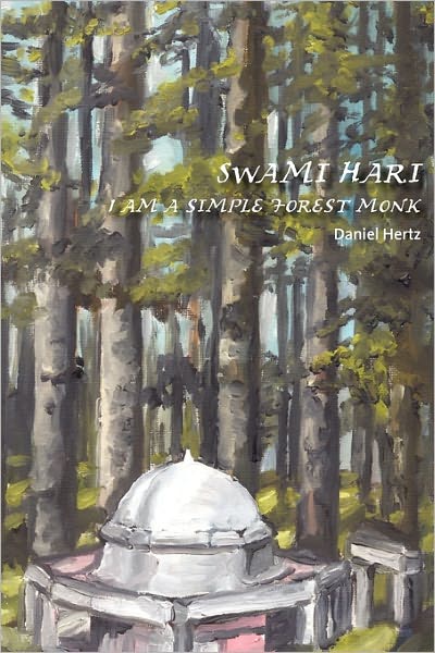 Cover for Daniel Hertz · Swami Hari: I Am a Simple Forest Monk (Paperback Book) (2011)