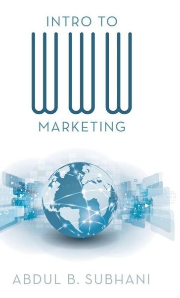 Cover for Abdul B. Subhani · Intro to Www Marketing (Hardcover Book) (2014)