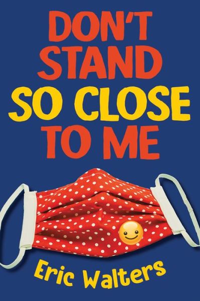 Cover for Eric Walters · Don't Stand So Close to Me (Book) (2020)