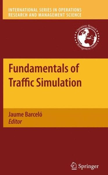 Cover for Jaume Barcel · Fundamentals of Traffic Simulation - International Series in Operations Research &amp; Management Science (Pocketbok) [2010 edition] (2012)