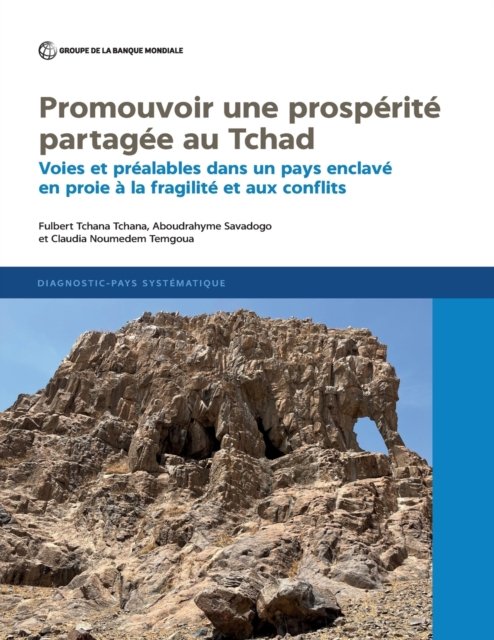 Cover for Fulbert Tchana Tchana · Stimuler une prosperite partagee au Chad: Voies et prealables dans un pays enclave en proie a la fragilite et aux conflits - Systematic Country Diagnostic (Paperback Bog) (2023)