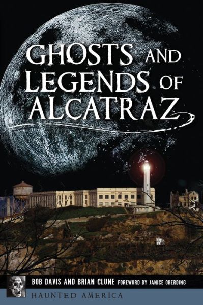 Cover for Bob Davis · Ghosts and Legends of Alcatraz (Paperback Book) (2019)