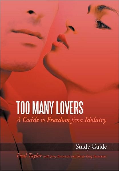 Cover for Paul Taylor · Too Many Lovers: a Guide to Freedom from Idolatry (Innbunden bok) (2012)