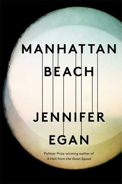 Cover for Jennifer Egan · Manhattan Beach (Hardcover Book) (2017)