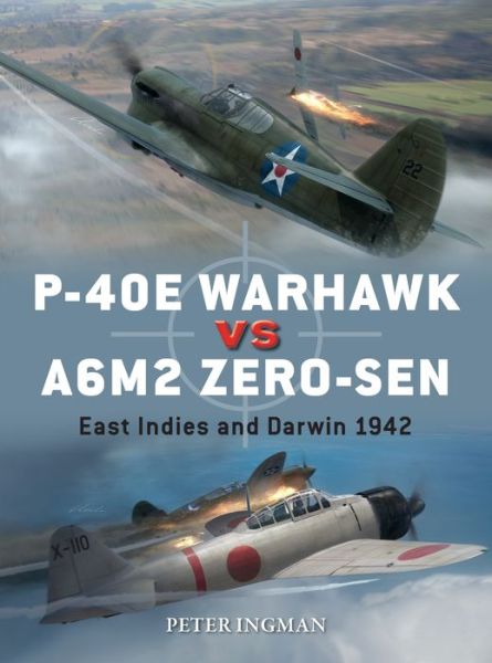 Cover for Peter Ingman · P-40E Warhawk vs A6M2 Zero-sen: East Indies and Darwin 1942 - Duel (Paperback Book) (2020)