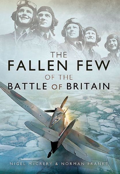 Cover for Nigel McCrery · Fallen Few of the Battle of Britain (Hardcover Book) (2016)