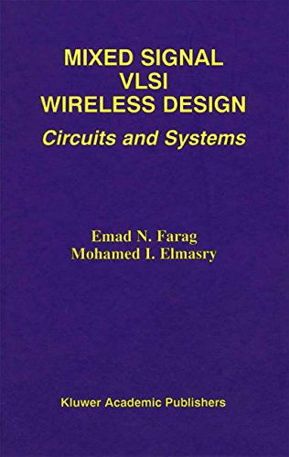 Mixed Signal VLSI Wireless Design: Circuits and Systems - Emad N. Farag - Kirjat - Springer-Verlag New York Inc. - 9781475782875 - perjantai 26. huhtikuuta 2013