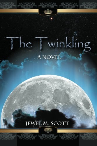 Cover for Jewel M. Scott · The Twinkling (Paperback Bog) (2013)