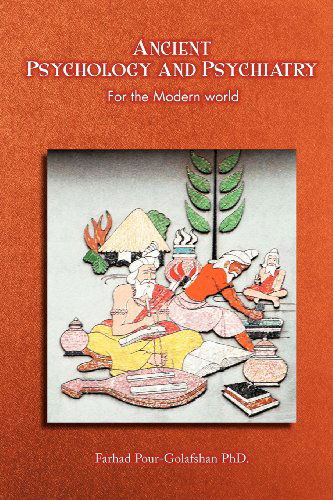 Cover for Farhad Pour-golafshan · Ancient Psychology and Psychiatry: for the Modern World (Paperback Book) (2012)