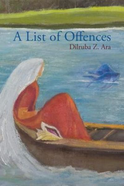 Cover for Dilruba Z Ara · A List of Offences (Paperback Book) (2013)