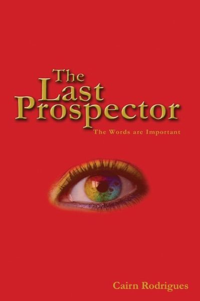 Cover for Cairn Rodrigues · The Last Prospector (Paperback Book) (2012)