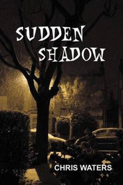 Cover for Chris Waters · Sudden Shadow (Paperback Book) (2012)