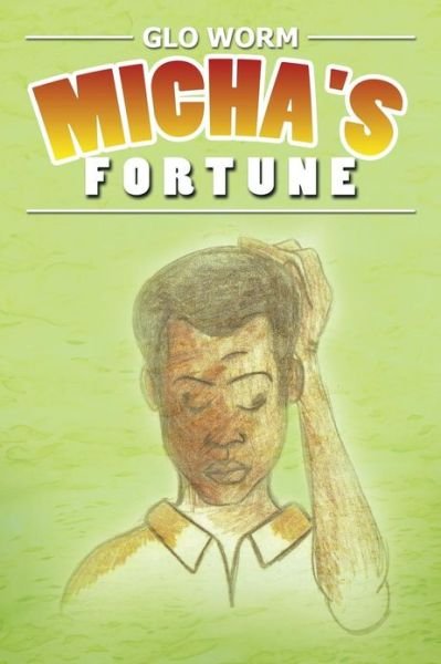 Cover for Glo Worm · Micha's Fortune (Pocketbok) (2013)