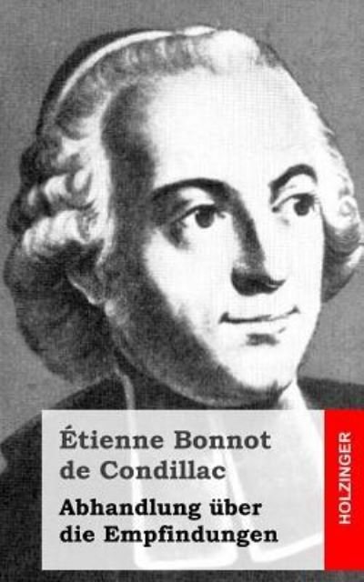 Cover for Etienne Bonnot De Condillac · Abhandlung Uber Die Empfindungen (Paperback Bog) (2013)