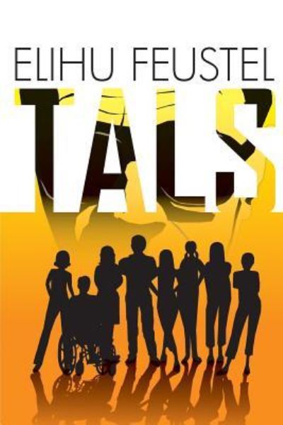 Tals - Elihu D Feustel - Böcker - Createspace - 9781497393875 - 19 mars 2014